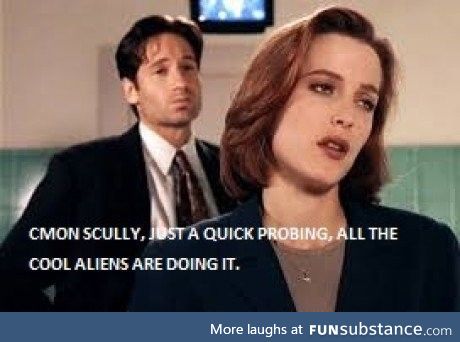 Give it up, Mulder