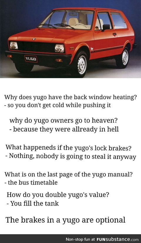 People in my country came up with very creative jokes about the yugo