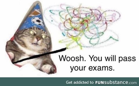 To everyone who are getting ready for exams