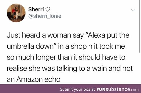 Damn it Alexa stop that