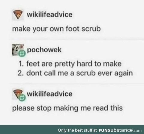 Make Your Own Foot Scrub. Don't call me Shirley, either.