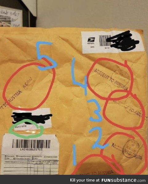 Austria...Australia... Package went to Austria from the US 5 times while trying to make