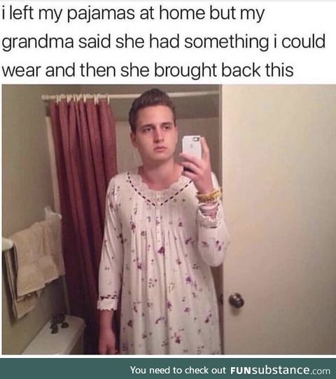 Never trust your granma