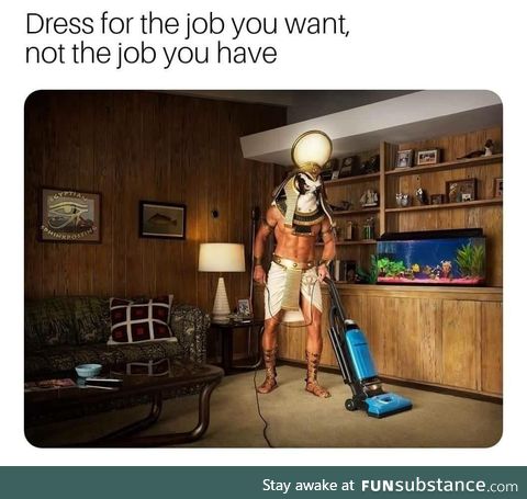 Dress for the job you want