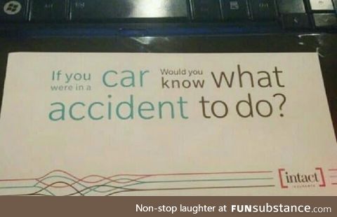 If you were in a car, would you know what accident to do?