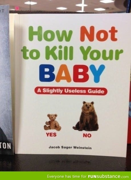 How not to kill your baby