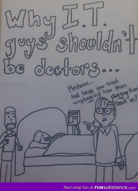 Why IT guys shouldn't be doctors