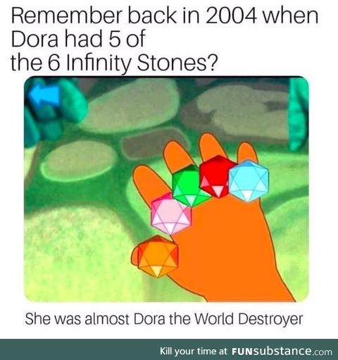 Dora could almost be the villain in the avengers infinity war