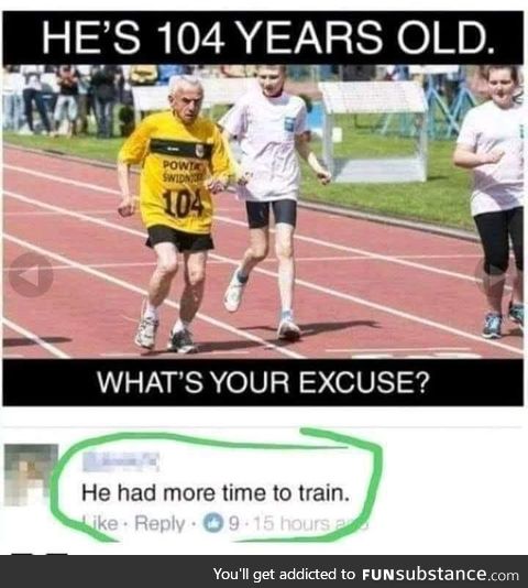 What’s your excuse?