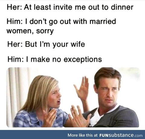 But I'm YOUR wife