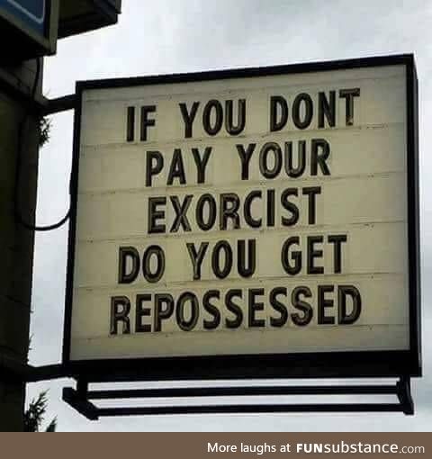 Pay your exorcist