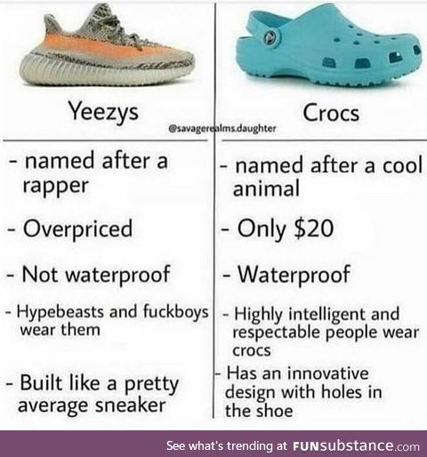 Crocs vs yeezys! Who do u support ?