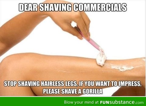 Shaving commercials don't make sense