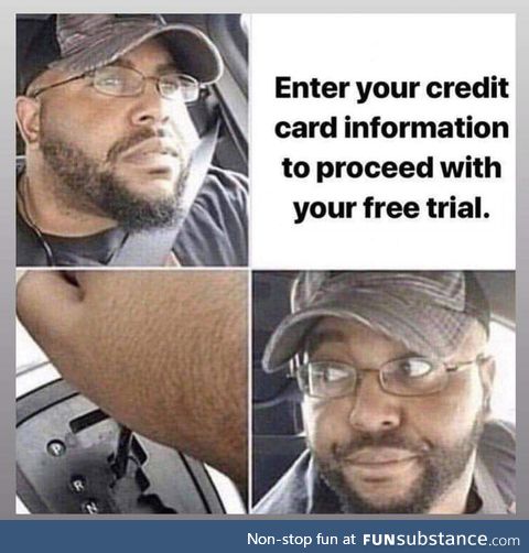 If it's free trial why you need my info?