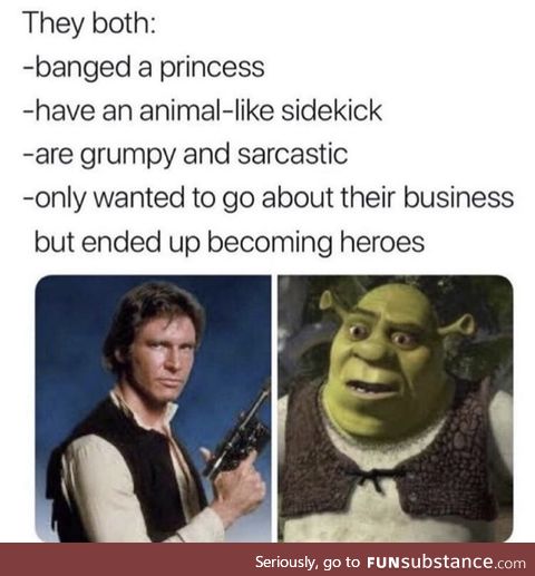 Myth confirmed, Shrek = Han Solo