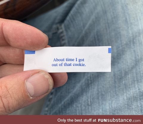 The funniest “fortune” I’ve gotten in a while