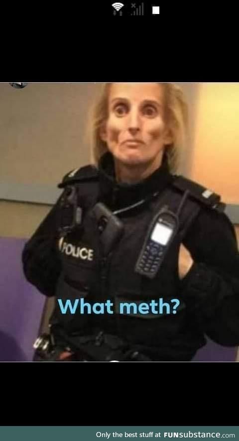 Did you put the meth in the evidence locker?