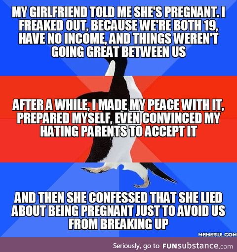 It goes without saying that I broke up with her immediately. Why do people pull shit like