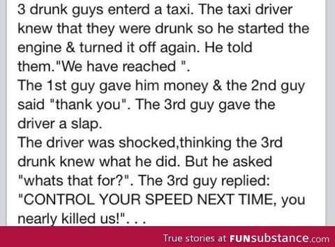 3 drunk guys entered a taxi