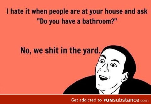 Do you have a bathroom?