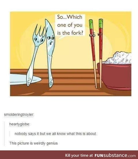 The fork seems excited