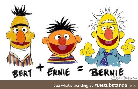 Bert + ernie