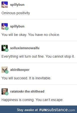 Ominous positivity