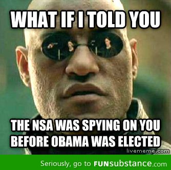 To all those blaming Obama for the NSA