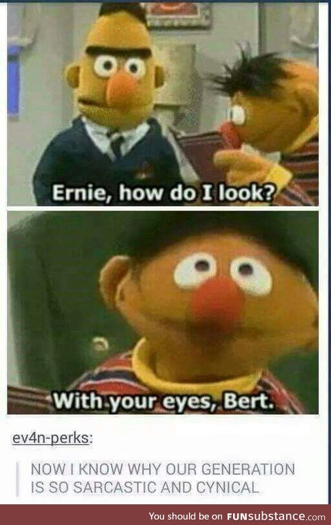 Send me your best ernie and bert memes