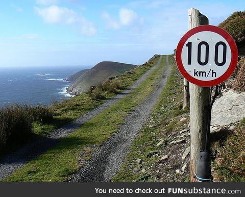 In Ireland, we have 'dare' road signs instead of limits