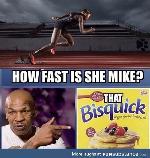 If she fast.