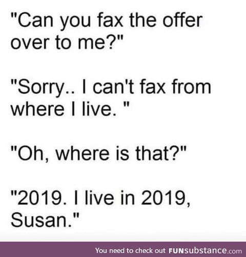 Is faxing even a thing still in 2919?