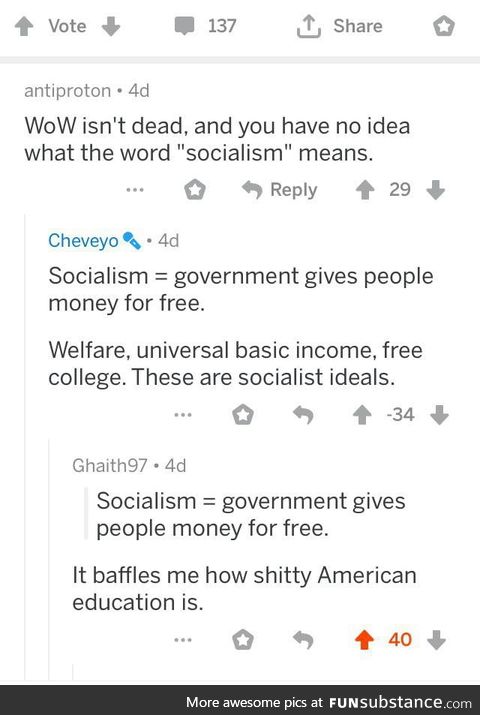"Socialism= government gives people money for free"