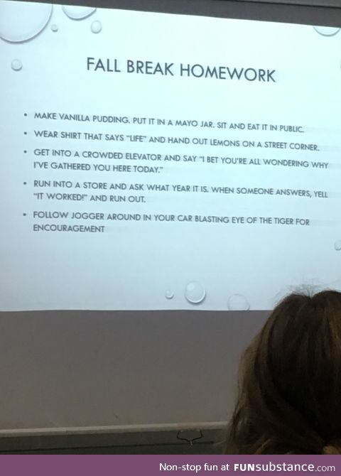 My teacher’s Fall Break Homework