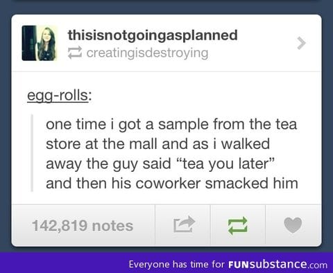Tea you later
