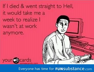 Hate work, love ecards