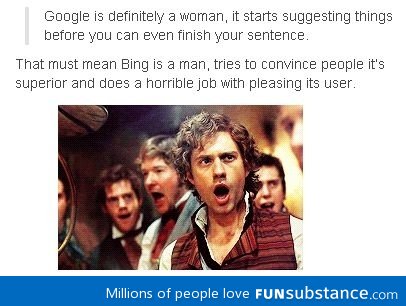 Google is a woman and Bing is a man