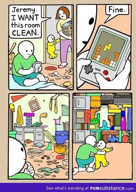 Clean your room