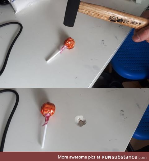 Using a hammer on a lollipop