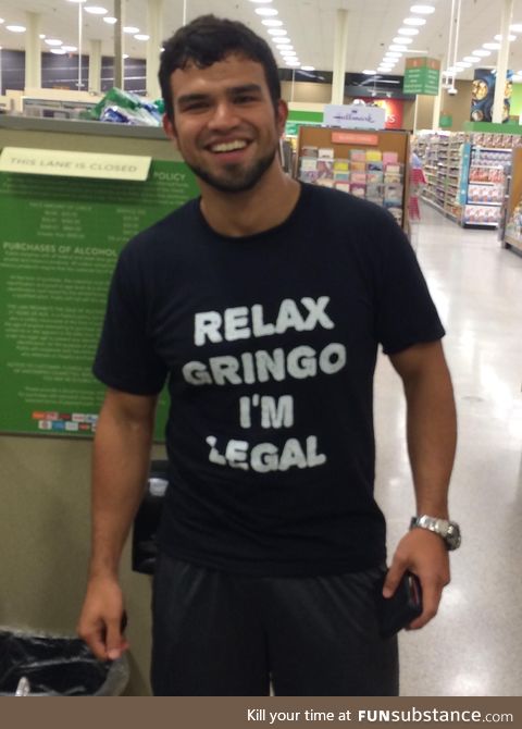 Relax, gringo