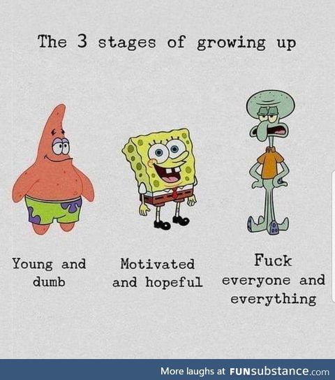 I'm afraid I might discover a 4th stage any day now.