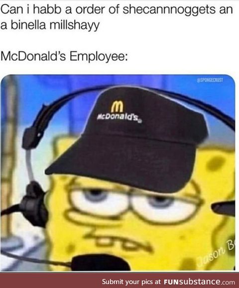 Working at mcdonalds be like