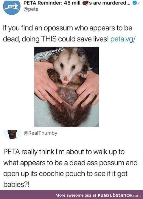 The act of not putting your fingers in that p*ssy is animal abuse, sincerely PETA