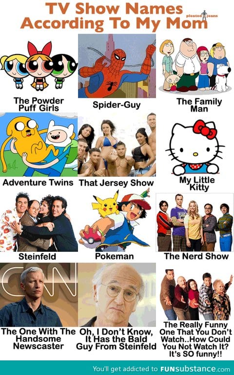 TV show names according to my mom