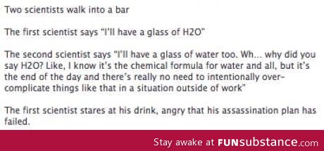 I'll have H2O too