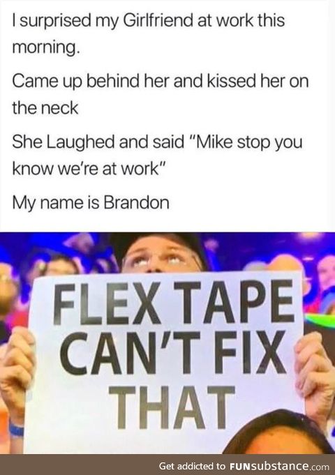 Poor brandon!