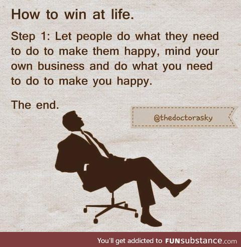 How to win at life!