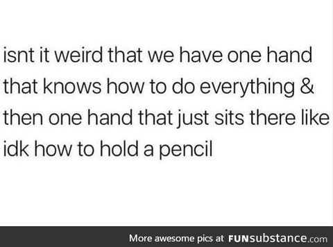 I cant hold a pencil