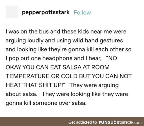 Who heats salsa up..?