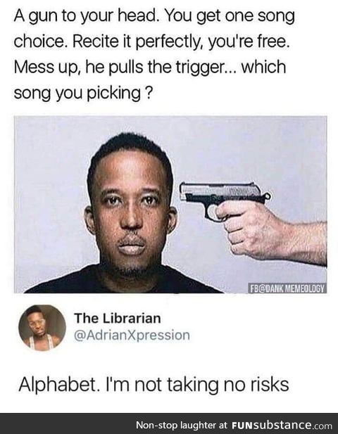 Just sing the alphabet